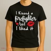 I Kissed A Firefighter And I Liked It Funny Fireman Gift T-Shirt thumb 3