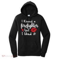 I Kissed A Firefighter And I Liked It Funny Fireman Gift Women's Hoodie thumb 0