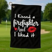 I Kissed A Firefighter And I Liked It Funny Fireman Gift Golf Towel thumb 1
