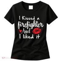 I Kissed A Firefighter And I Liked It Funny Fireman Gift Women's T-Shirt thumb 0