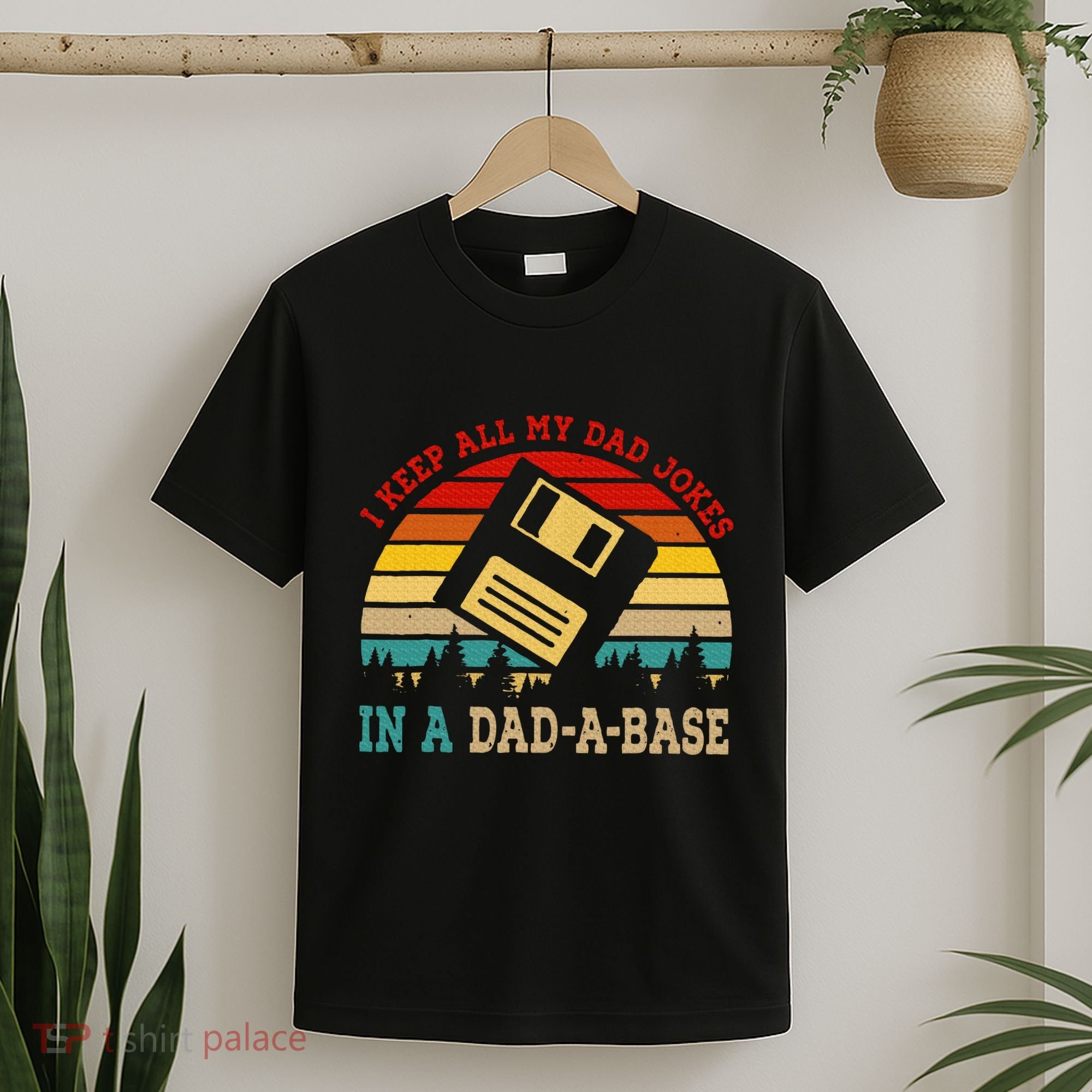 I Keep All My Dad Jokes In A Dad A Base Fathers Day Gift T-Shirt