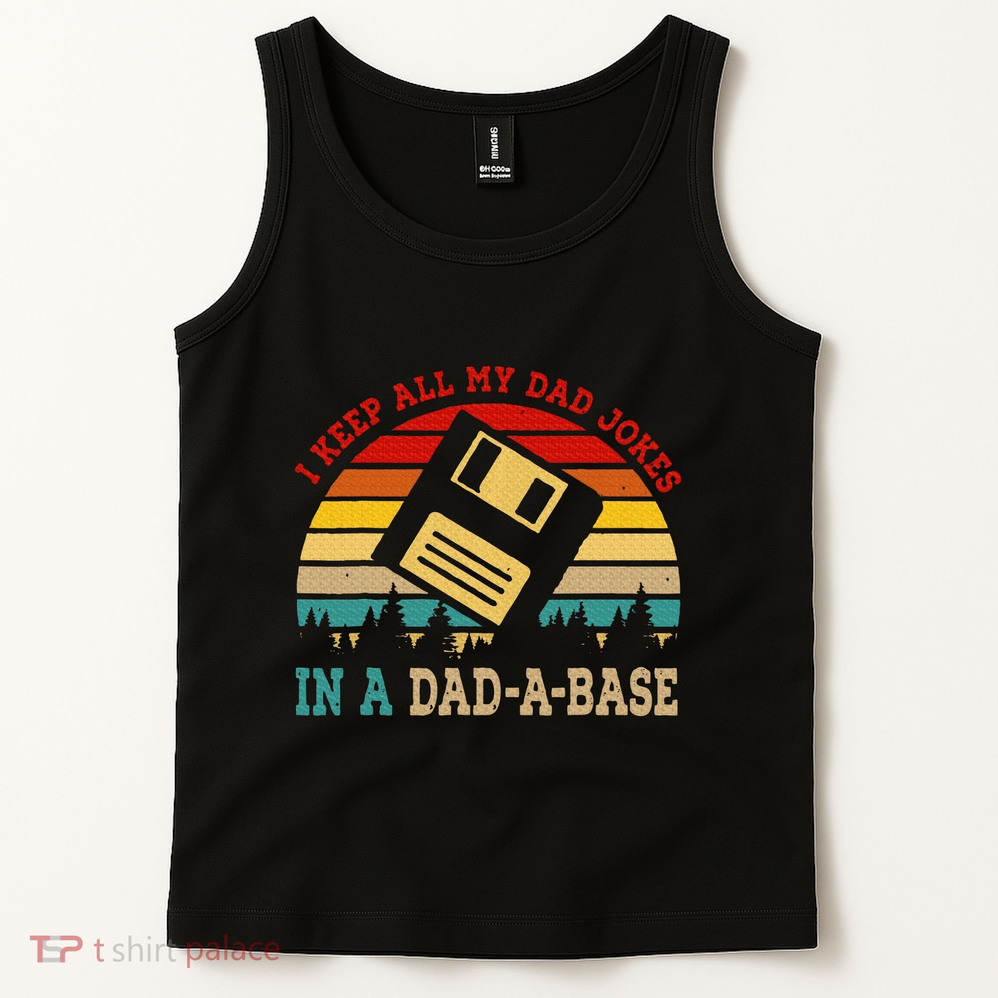 I Keep All My Dad Jokes In A Dad A Base Fathers Day Gift Tank Top