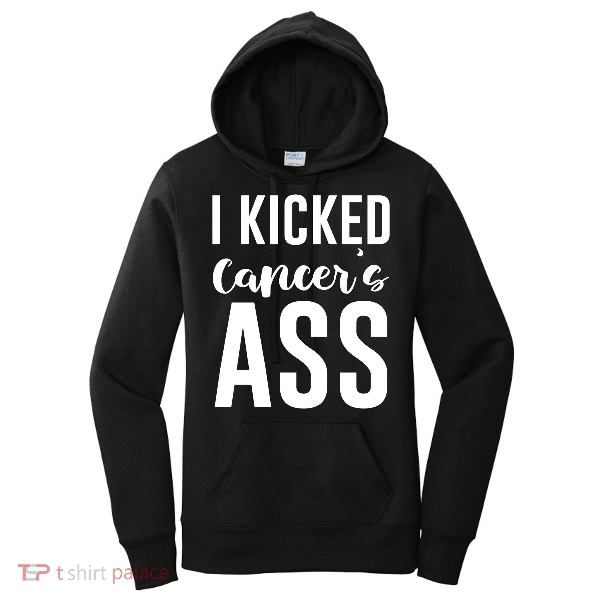 I Kicked Cancers Ass Women's Hoodie
