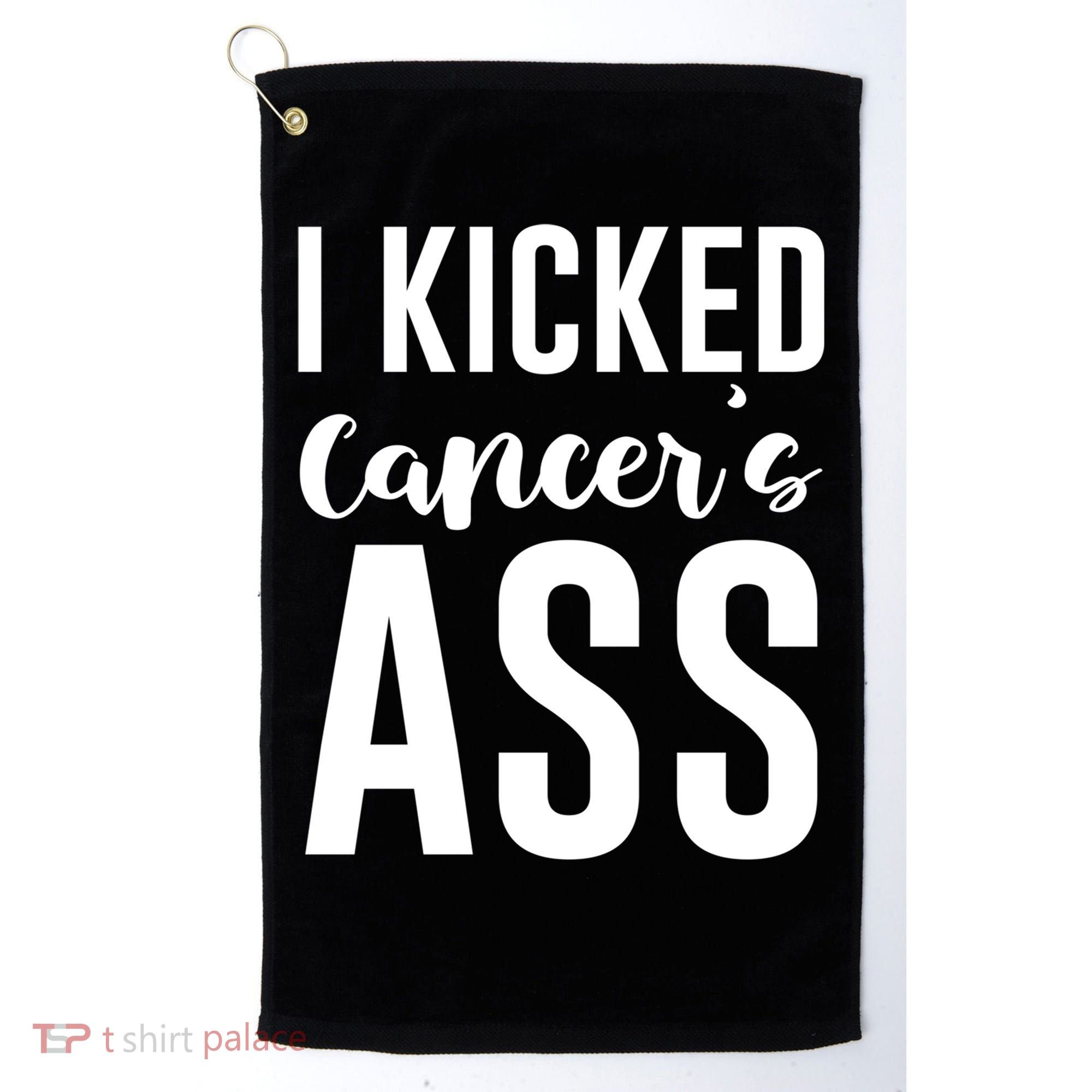 I Kicked Cancers Ass Golf Towel