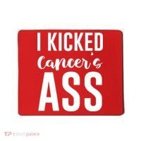 I Kicked Cancers Ass Mousepad thumb 0