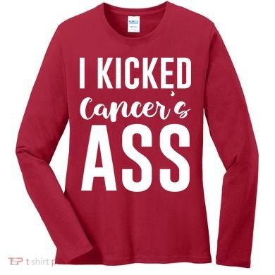 I Kicked Cancers Ass Women's Long Sleeve Shirt