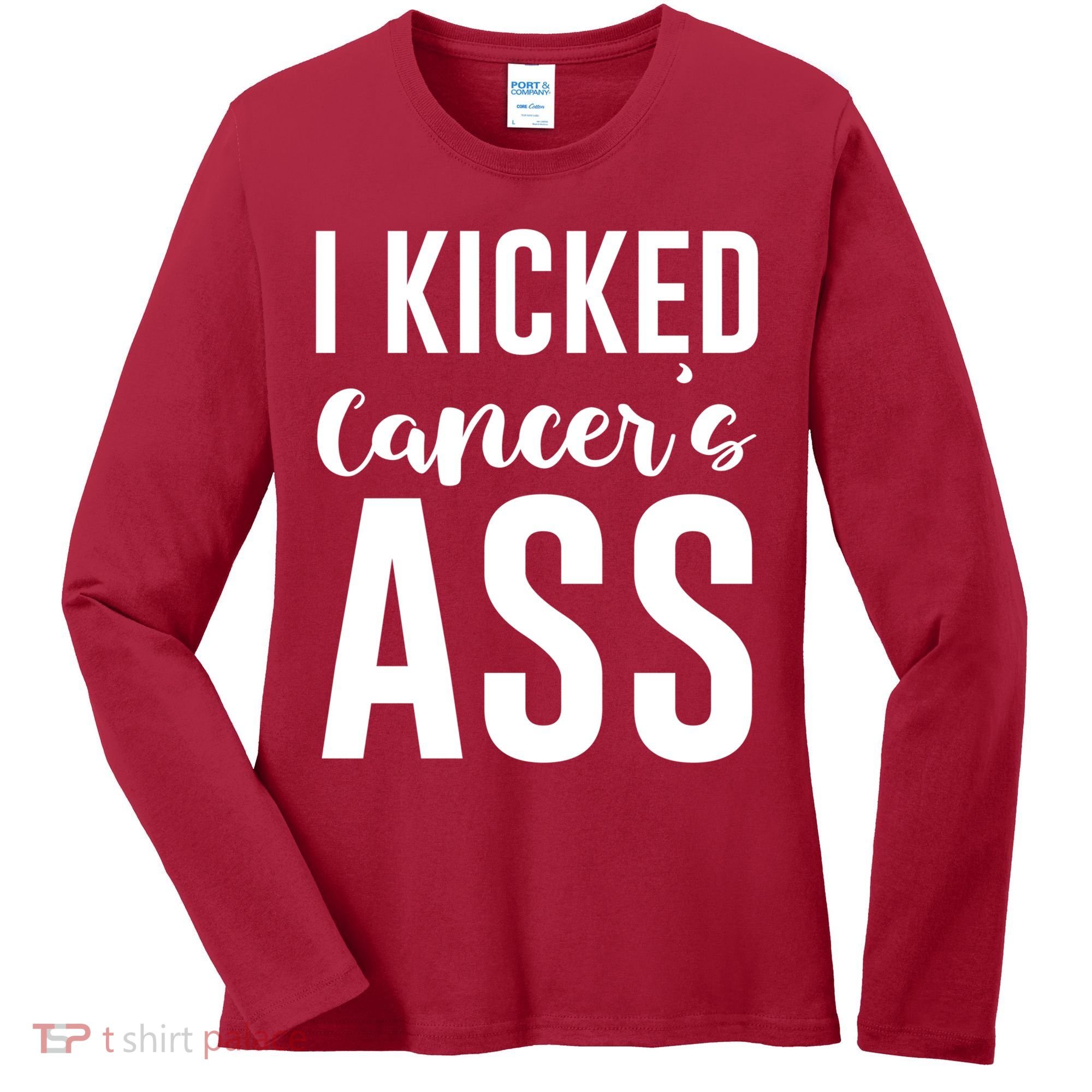 I Kicked Cancers Ass Women's Long Sleeve Shirt