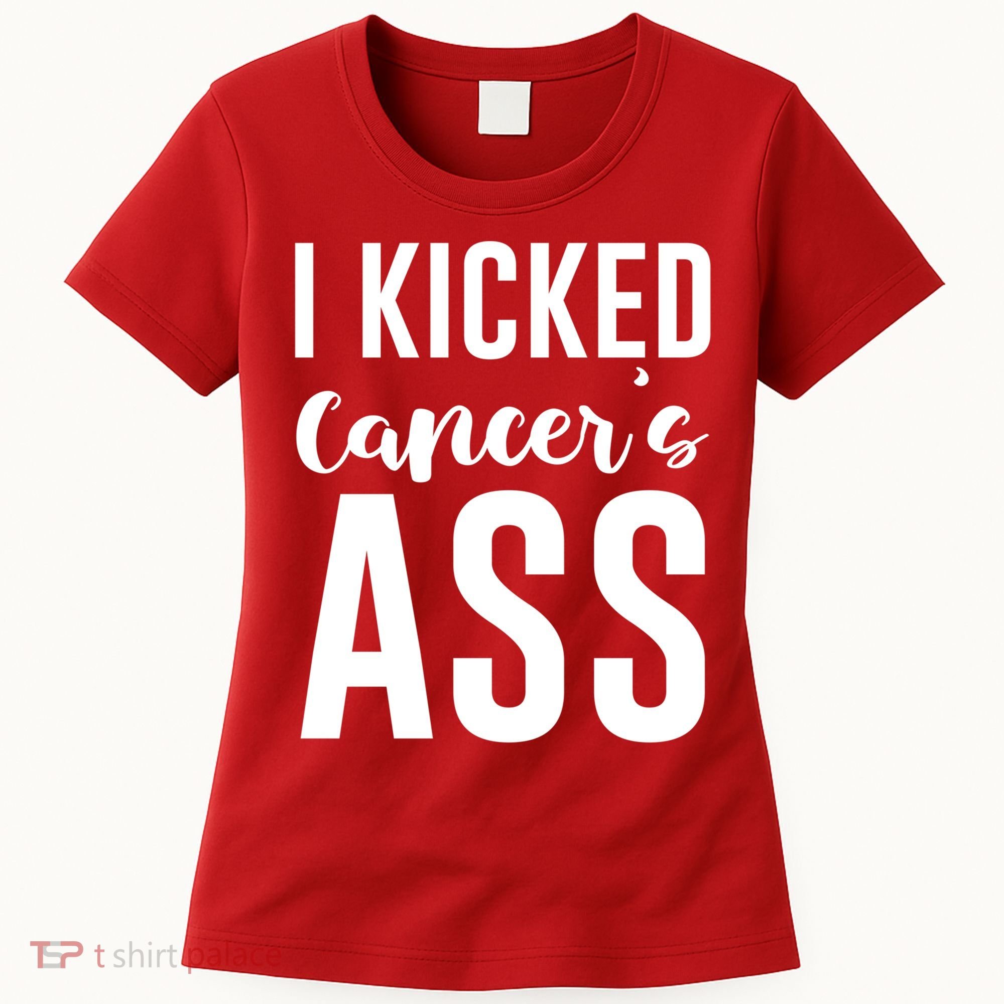 I Kicked Cancers Ass Women's T-Shirt
