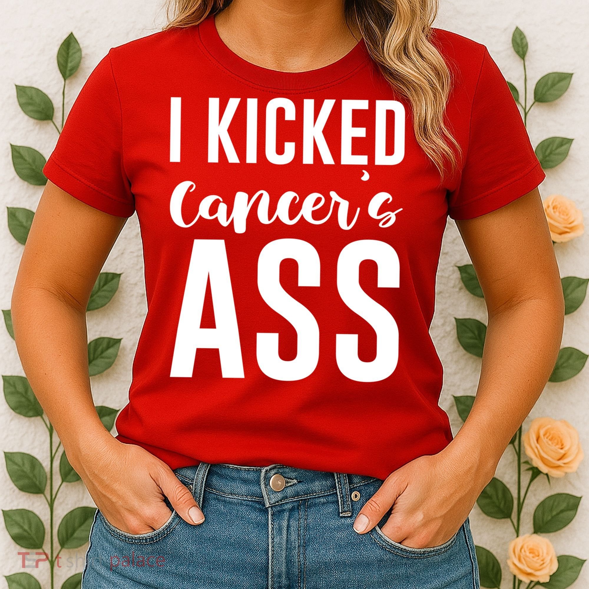I Kicked Cancers Ass Women's T-Shirt
