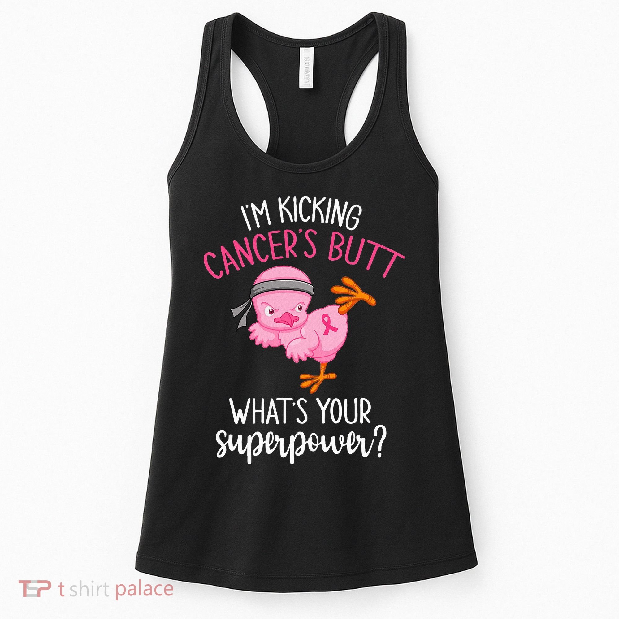 Im Kicking Cancers Butt Breast Cancer Awareness Supporter Women's Tank Top