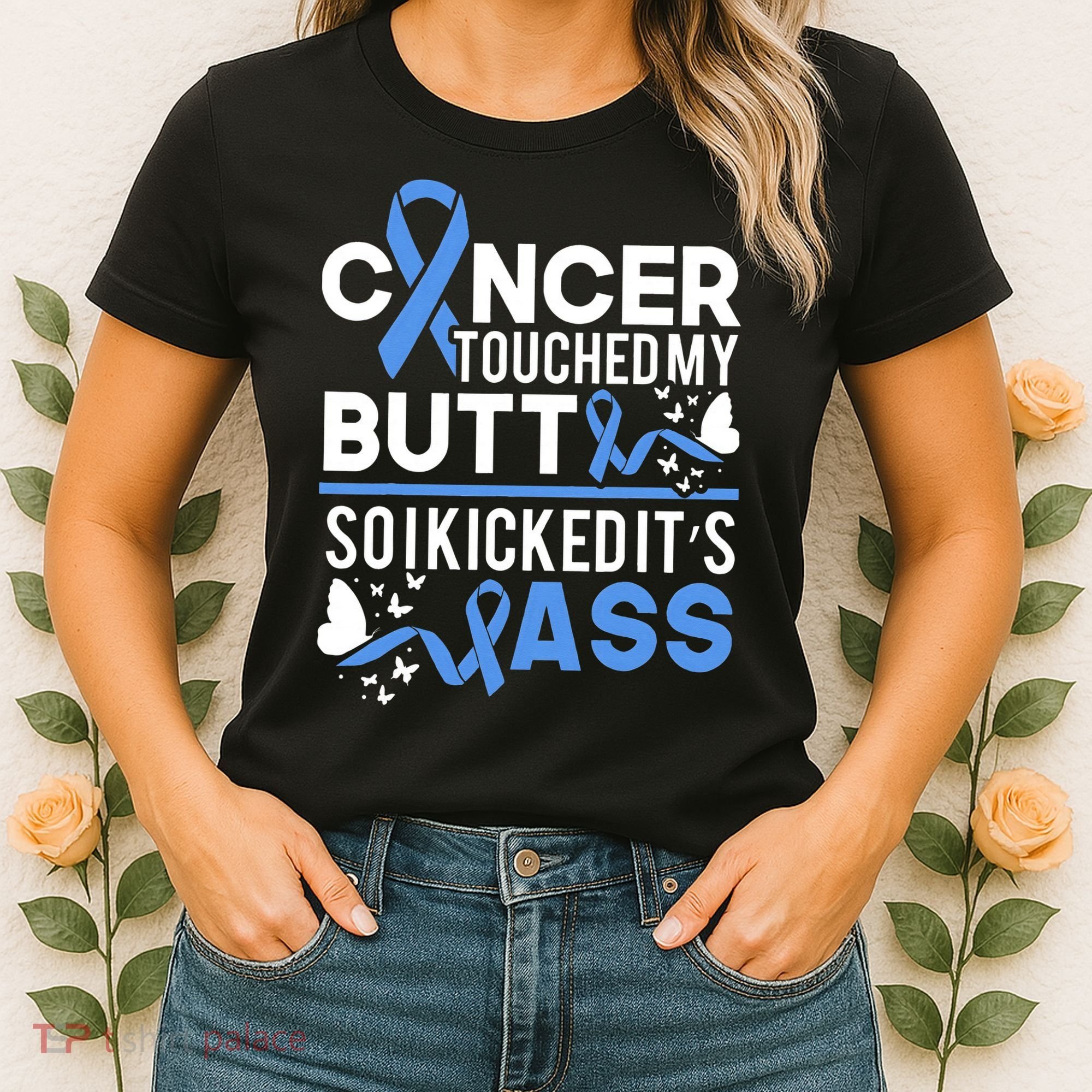 i kicked cancers butt Colon cancer awareness Women's T-Shirt