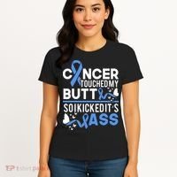 i kicked cancers butt Colon cancer awareness Women's T-Shirt thumb 4
