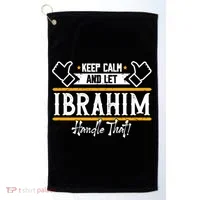 Ibrahim Keep Calm And Let Ibrahim Handle That Funny Gift Golf Towel thumb 0
