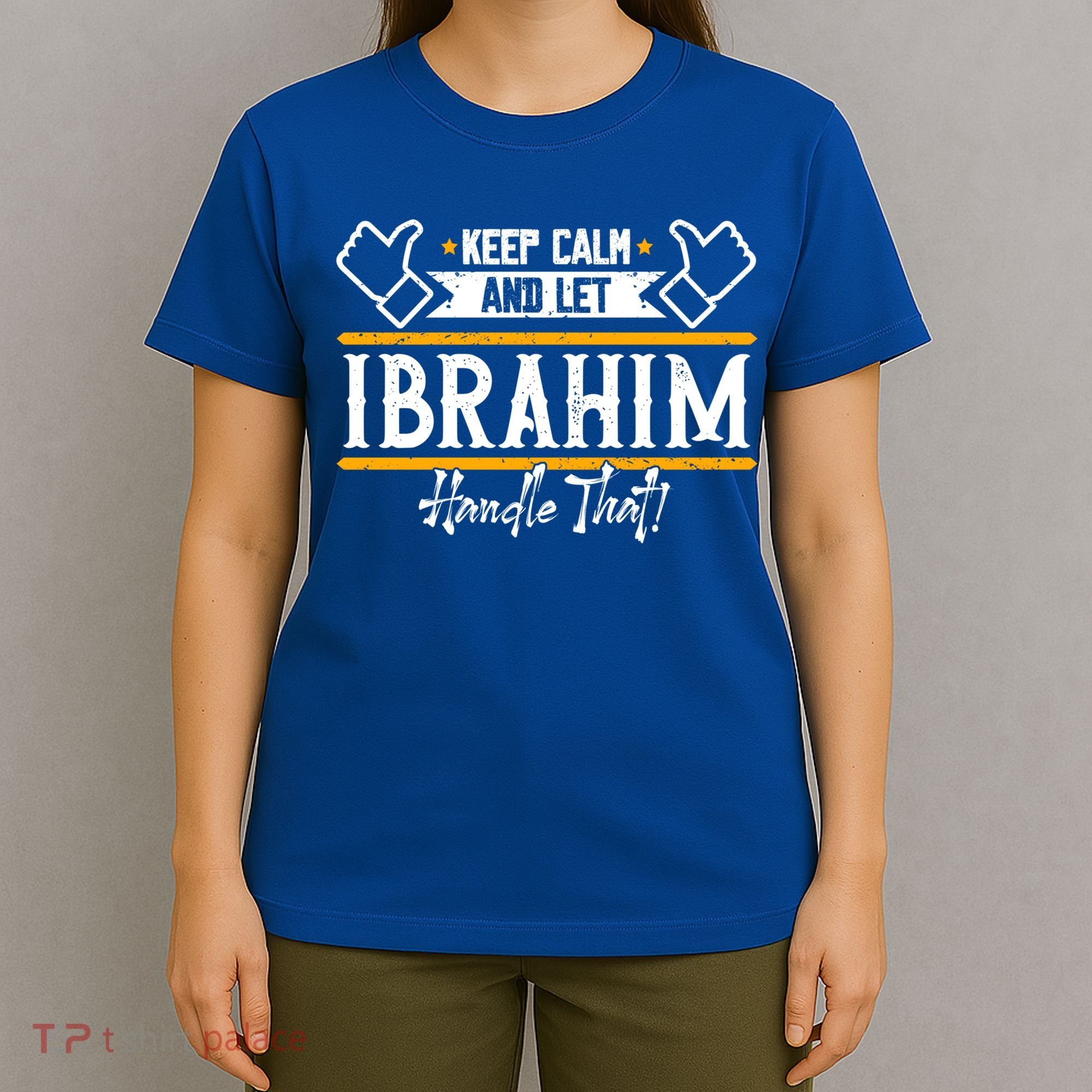 Ibrahim Keep Calm And Let Ibrahim Handle That Funny Gift T-Shirt