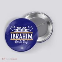Ibrahim Keep Calm And Let Ibrahim Handle That Funny Gift Button thumb 0