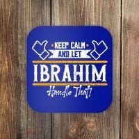 Ibrahim Keep Calm And Let Ibrahim Handle That Funny Gift Coaster thumb 0