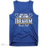 Ibrahim Keep Calm And Let Ibrahim Handle That Funny Gift Tank Top thumb 0