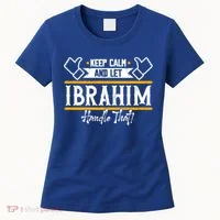 Ibrahim Keep Calm And Let Ibrahim Handle That Funny Gift Women's T-Shirt thumb 0