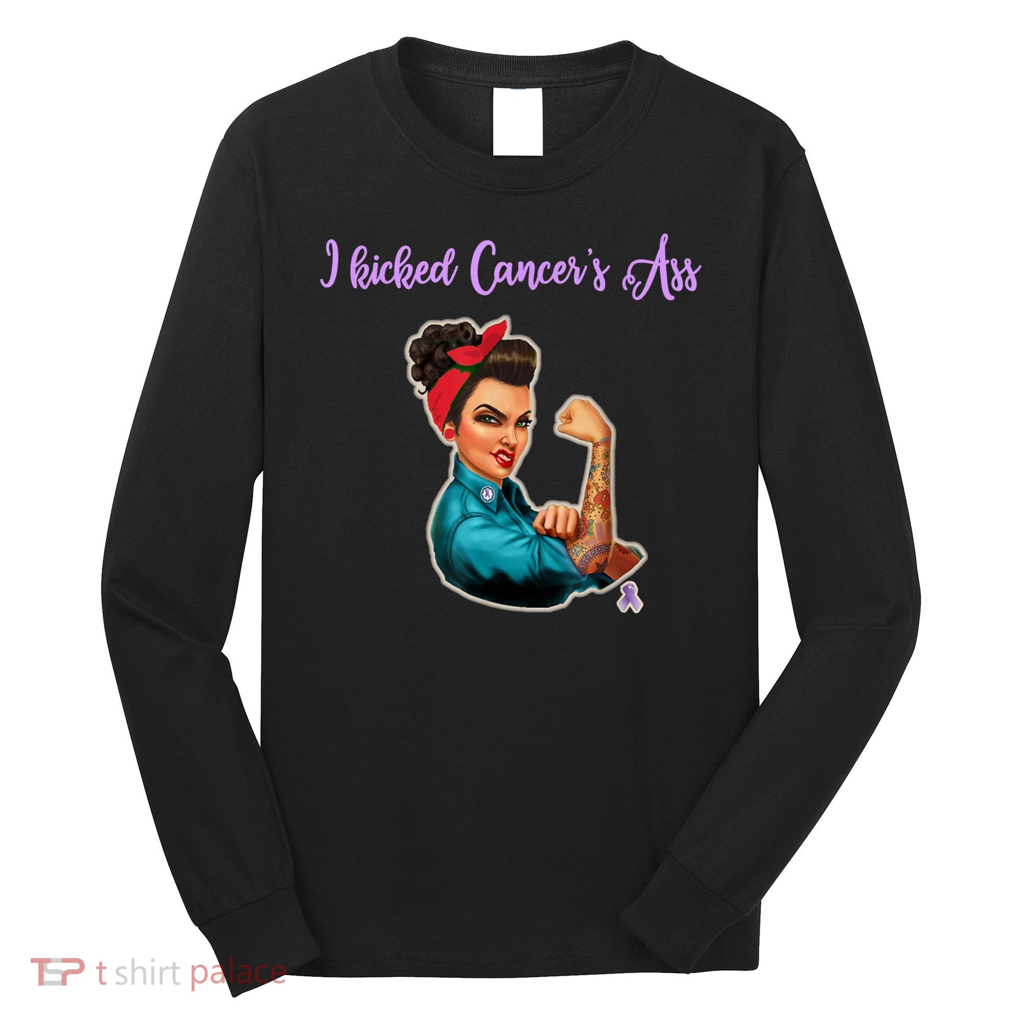 I Kicked Cancers Ass Cancer Survivors Long Sleeve Shirt