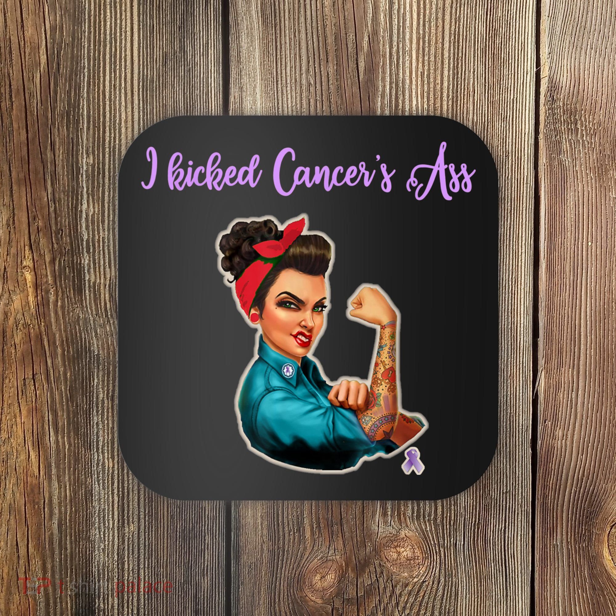 I Kicked Cancers Ass Cancer Survivors Coaster