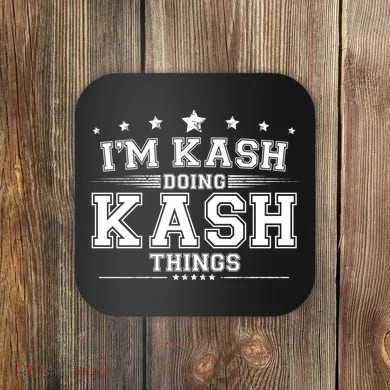 Im Kash Doing Kash Things Coaster