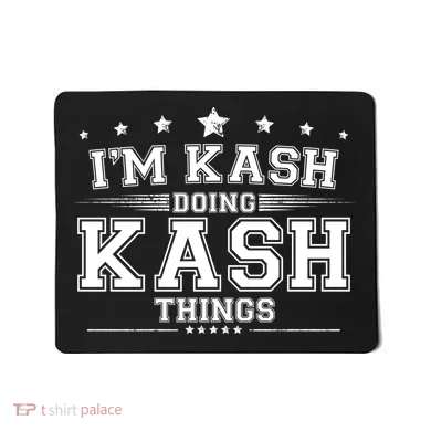 Im Kash Doing Kash Things Mousepad
