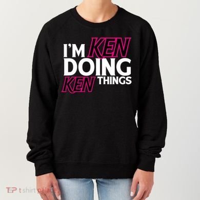 IM Ken Doing Ken Things Funny First Name Ken Sarcastic Women's Sweatshirt