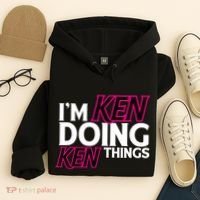 IM Ken Doing Ken Things Funny First Name Ken Sarcastic Hoodie thumb 4