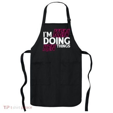 IM Ken Doing Ken Things Funny First Name Ken Sarcastic Apron