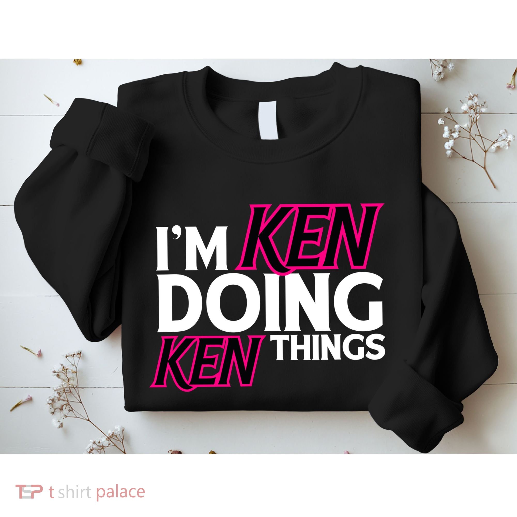 IM Ken Doing Ken Things Funny First Name Ken Sarcastic Sweatshirt
