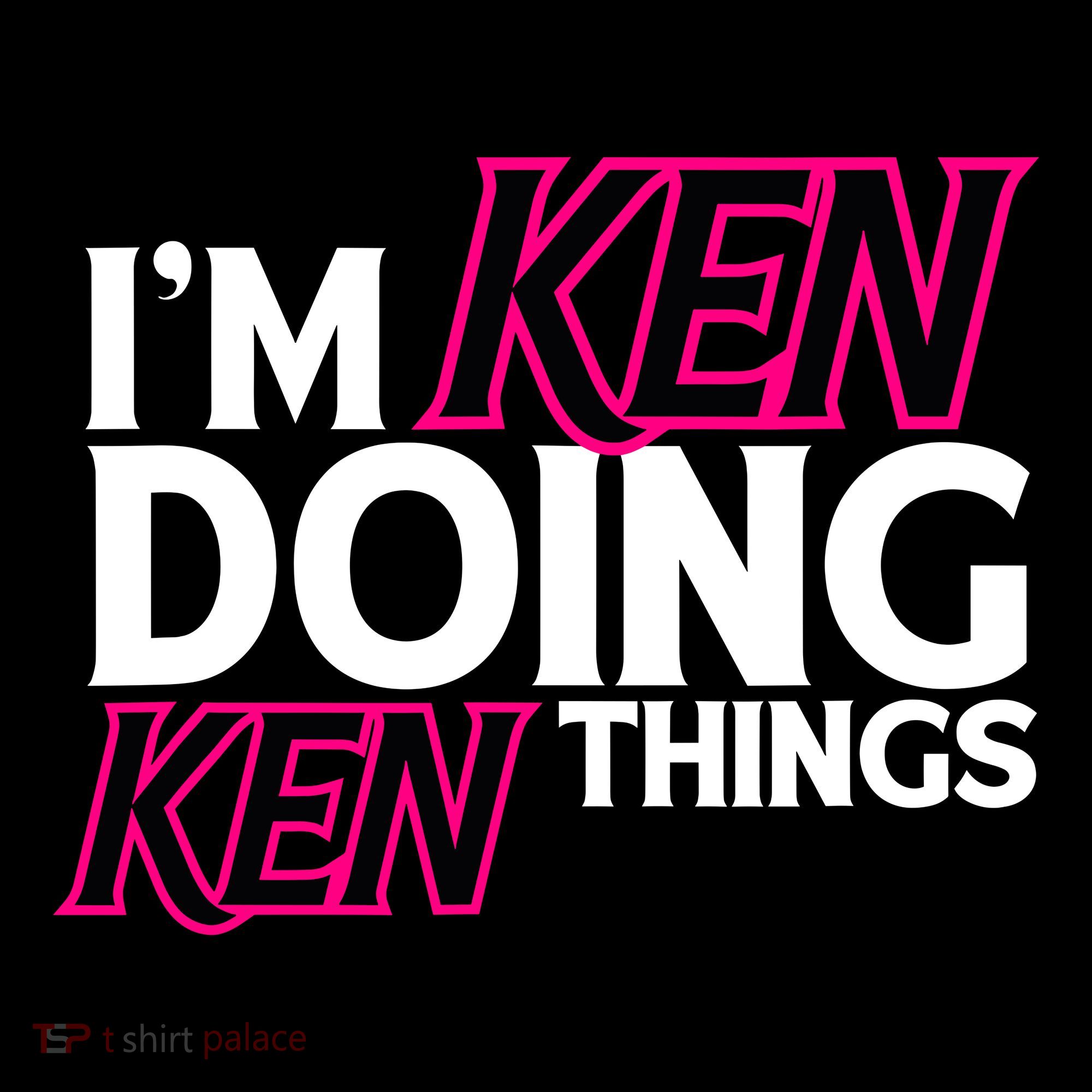 IM Ken Doing Ken Things Funny First Name Ken Sarcastic Sweatshirt
