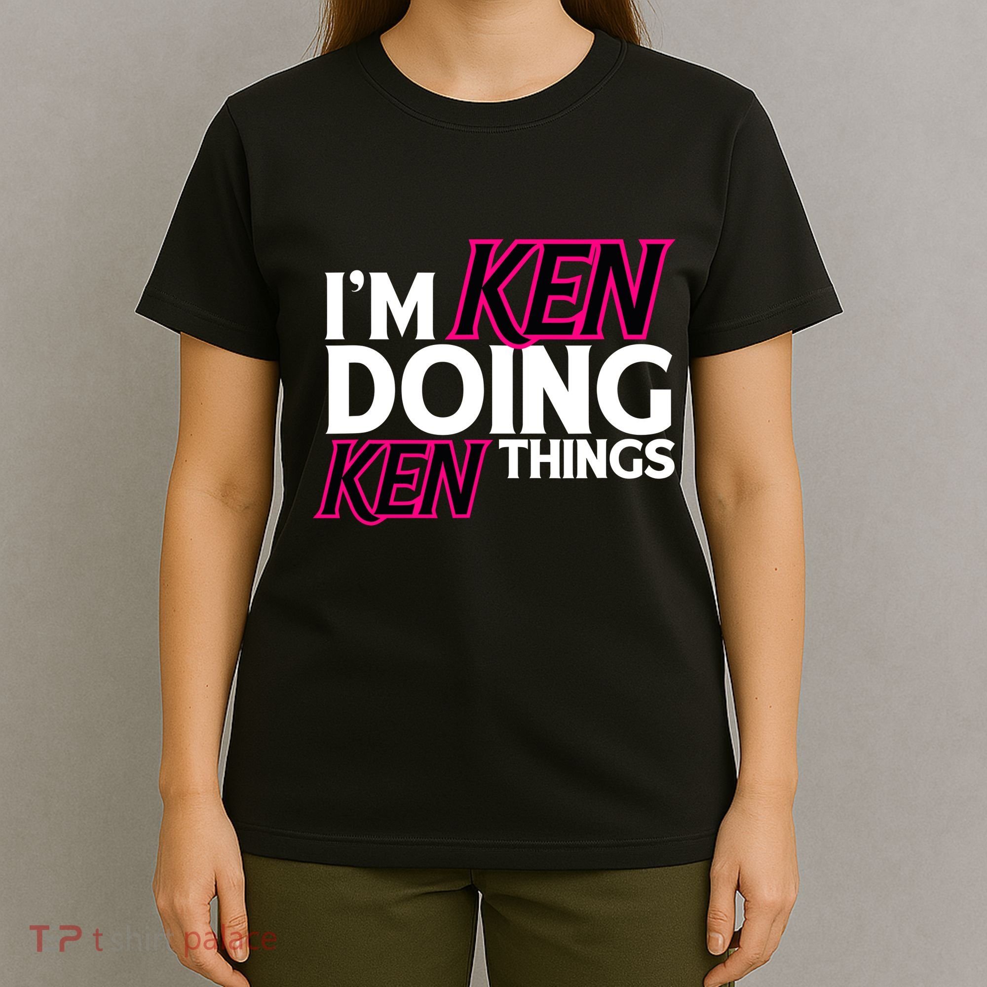 IM Ken Doing Ken Things Funny First Name Ken Sarcastic T-Shirt