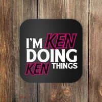 IM Ken Doing Ken Things Funny First Name Ken Sarcastic Coaster thumb 0