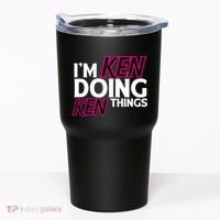 IM Ken Doing Ken Things Funny First Name Ken Sarcastic Tumbler thumb 0