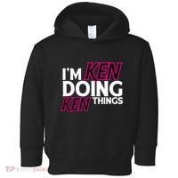 IM Ken Doing Ken Things Funny First Name Ken Sarcastic Toddler Hoodie thumb 0