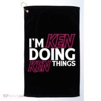 IM Ken Doing Ken Things Funny First Name Ken Sarcastic Golf Towel thumb 0
