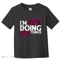 IM Ken Doing Ken Things Funny First Name Ken Sarcastic Toddler T-Shirt thumb 0