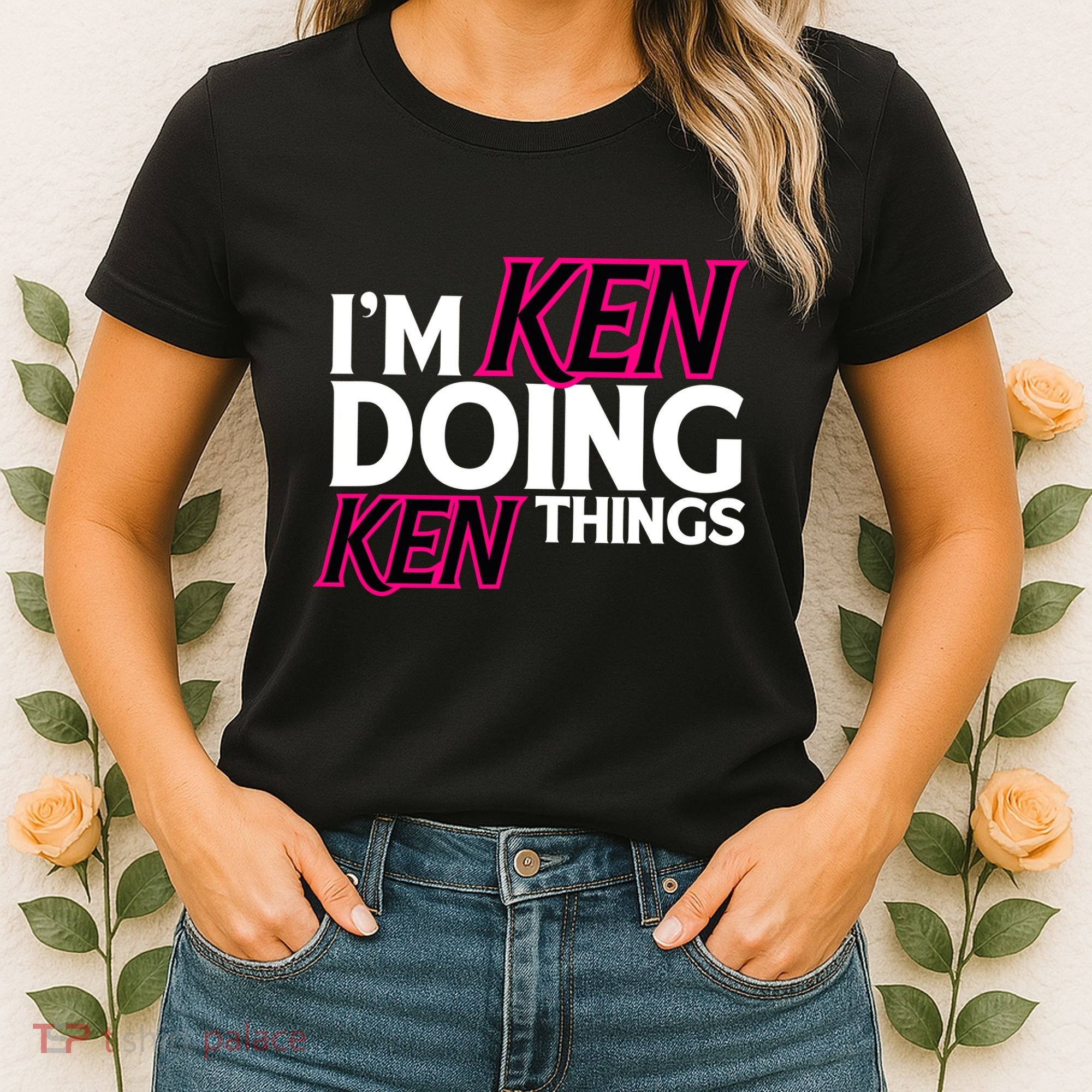 IM Ken Doing Ken Things Funny First Name Ken Sarcastic Women's T-Shirt