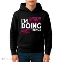 IM Ken Doing Ken Things Funny First Name Ken Sarcastic Kids Hoodie thumb 4