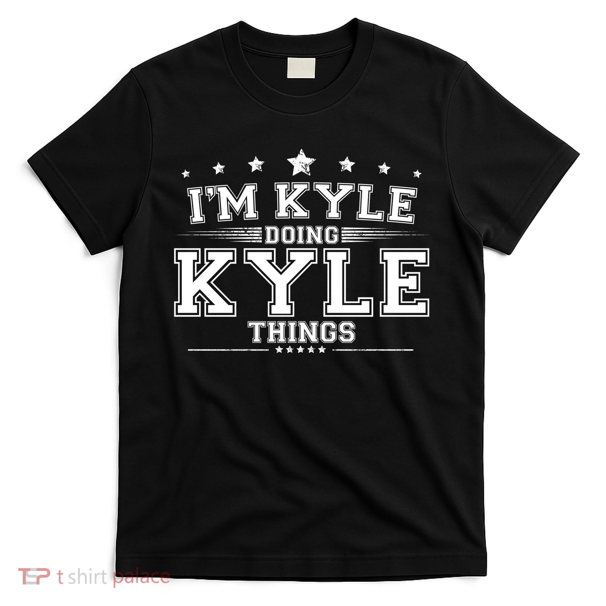 Im Kyle Doing Kyle Things T-Shirt