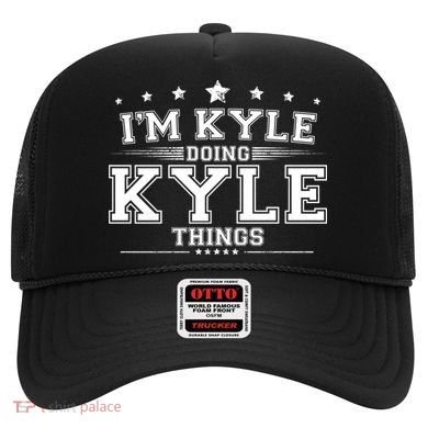 Im Kyle Doing Kyle Things Hat