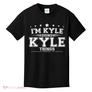 Im Kyle Doing Kyle Things Kids T-Shirt