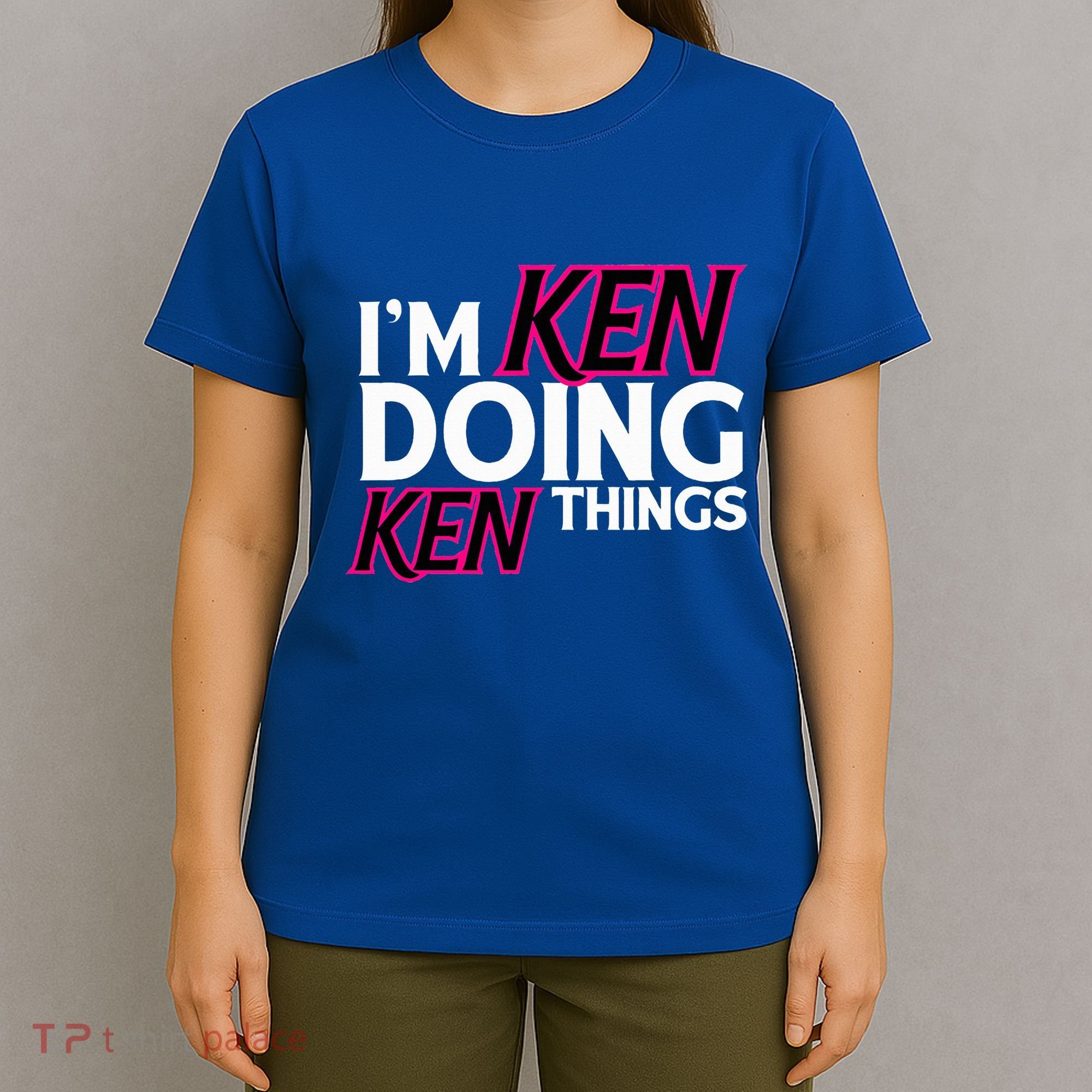 I'm Ken Doing Ken Things Funny First Name Ken Sarcastic T-Shirt