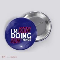 I'm Ken Doing Ken Things Funny First Name Ken Sarcastic Button thumb 0
