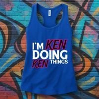 I'm Ken Doing Ken Things Funny First Name Ken Sarcastic Women's Tank Top thumb 3