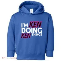 I'm Ken Doing Ken Things Funny First Name Ken Sarcastic Toddler Hoodie thumb 0