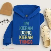 I'M Kieran Doing Kieran Things Personalized First Name Gift Hoodie thumb 4
