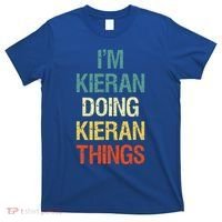 I'M Kieran Doing Kieran Things Personalized First Name Gift T-Shirt thumb 0