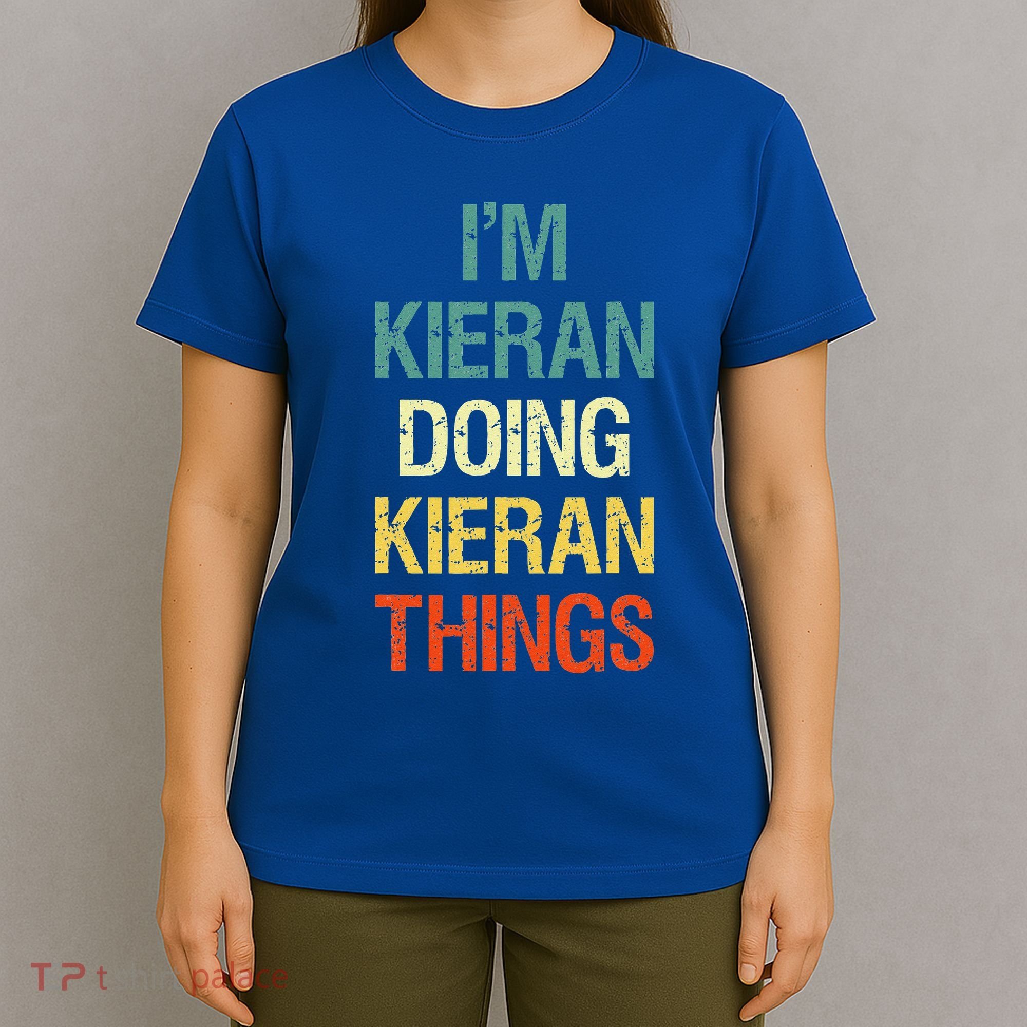 I'M Kieran Doing Kieran Things Personalized First Name Gift T-Shirt