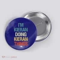I'M Kieran Doing Kieran Things Personalized First Name Gift Button thumb 0